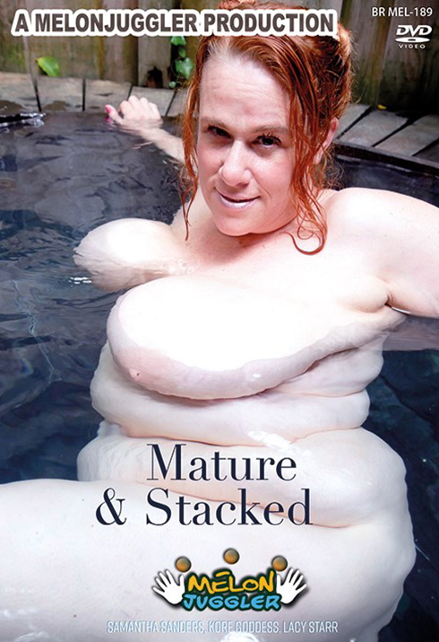 Mature & Stacked